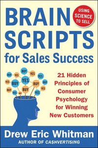 bokomslag BrainScripts for Sales Success: 21 Hidden Principles of Consumer Psychology for Winning New Customers