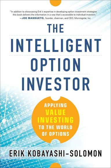 bokomslag Intelligent Option Investor: Applying Value Investing to the World of Options
