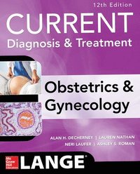 bokomslag Current Diagnosis & Treatment Obstetrics & Gynecology, 12th Edition