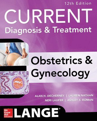 Current Diagnosis & Treatment Obstetrics & Gynecology, 12th Edition 1