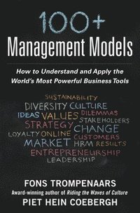 bokomslag 100+ Management Models: How to Understand and Apply the World's Most Powerful Business Tools