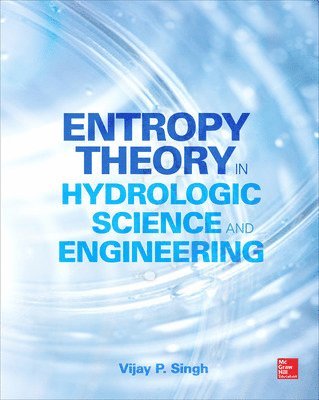 Entropy Theory in Hydrologic Science and Engineering 1