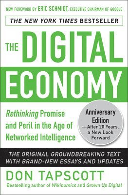 bokomslag The Digital Economy ANNIVERSARY EDITION: Rethinking Promise and Peril in the Age of Networked Intelligence