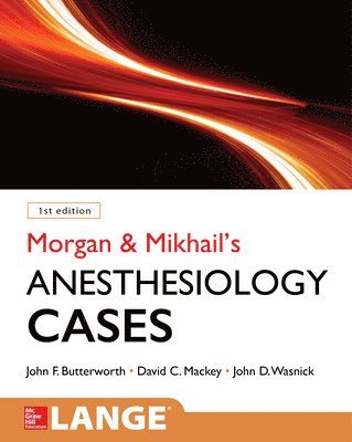 Morgan and Mikhail's Clinical Anesthesiology Cases 1