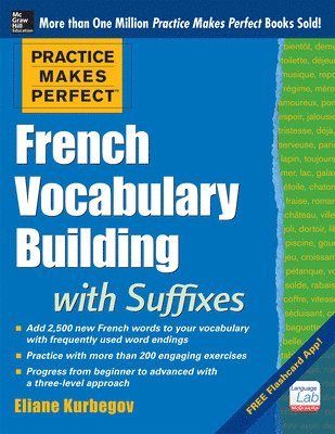 Eliane Kurbegov - Practice Makes Perfect French Vocabulary Building with Suffixes and Prefixes, Häftad