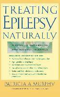 bokomslag Treating Epilepsy Naturally: A Guide to Alternative and Adjunct Therapies