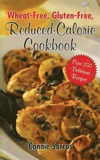 Sarros - Wheat-Free Gluten-Free Reduced Calorie Cookbook, Inbunden