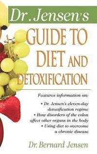 bokomslag Dr. Jensen's Guide to Diet and Detoxification