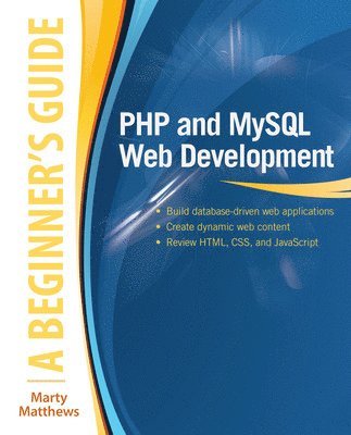 PHP and MySQL Web Development: A Beginners Guide 1