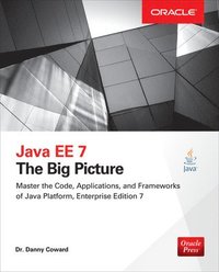 bokomslag Java EE 7: The Big Picture