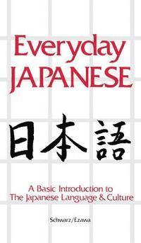 bokomslag Everyday Japanese: A Basic Introduction to the Japanese Language & Culture