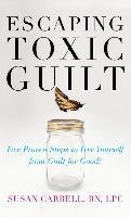 bokomslag Escaping Toxic Guilt (H/C)