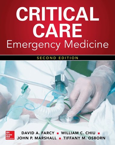 David Farcy, William Chiu, John Marshall, Tiffany Osborn - Critical Care Emergency Medicine, Second Edition, Inbunden