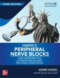 bokomslag Hadzic's Peripheral Nerve Blocks and Anatomy for Ultrasound-Guided Regional Anesthesia, 3rd edition