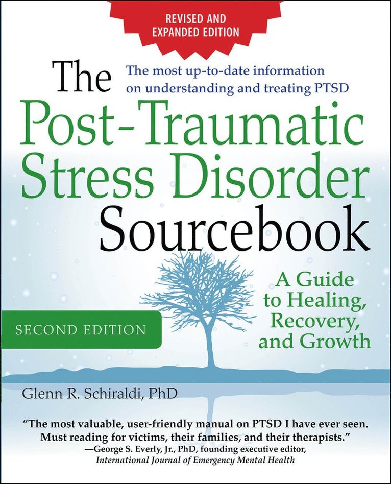 Glenn Schiraldi, Glenn R. Schiraldi, Schiraldi - Post-Traumatic Stress Disorder Sourcebook, Revised and Expanded Second Edition: A Guide to Healing, Recovery, and Growth, Häftad
