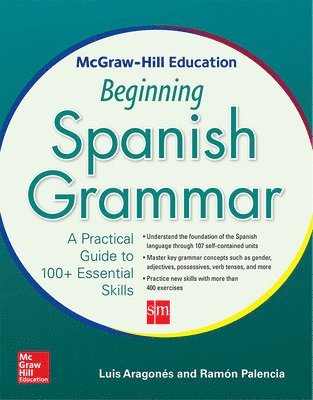 Luis Aragones, Ramon Palencia, Aragones - McGraw-Hill Education Beginning Spanish Grammar, Häftad