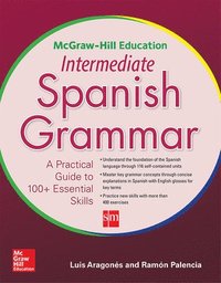 bokomslag McGraw-Hill Education Intermediate Spanish Grammar