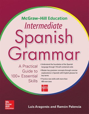 Luis Aragones, Ramon Palencia, Aragones - McGraw-Hill Education Intermediate Spanish Grammar, Häftad