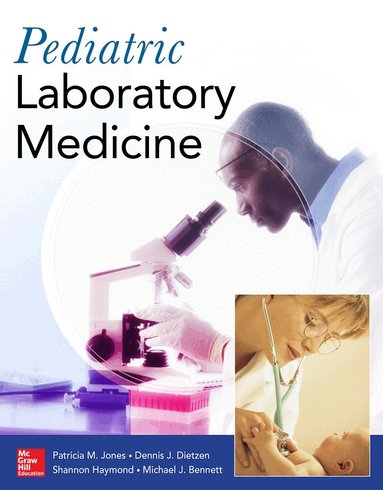 Patricia Jones, Dennis Dietzen, Shannon Haymond, Michael Bennett - Pediatric Laboratory Medicine, Häftad