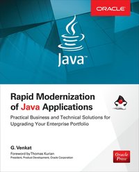 bokomslag Rapid Modernization of Java Applications: Practical Business and Technical Solutions for Upgrading Your Enterprise Portfolio