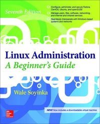 bokomslag Linux Administration: A Beginner's Guide, Seventh Edition