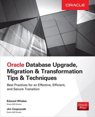 bokomslag Oracle Database Upgrade, Migration & Transformation Tips & Techniques