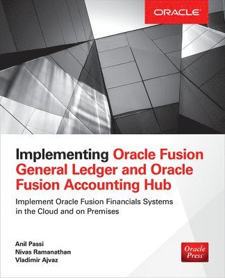Implementing Oracle Fusion General Ledger and Oracle Fusion Accounting Hub 1