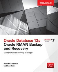bokomslag Oracle Database 12c Oracle RMAN Backup and Recovery