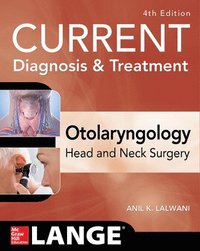 bokomslag CURRENT Diagnosis & Treatment Otolaryngology--Head and Neck Surgery, Fourth Edition