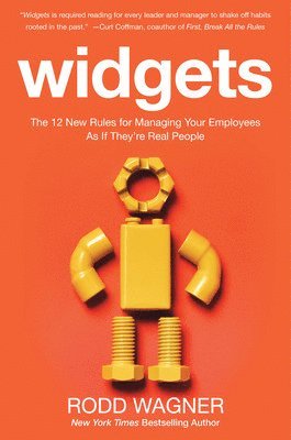 bokomslag Widgets: The 12 New Rules for Managing Your Employees as if They're Real People