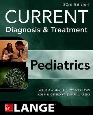 CURRENT Diagnosis and Treatment Pediatrics, Twenty-Third Edition