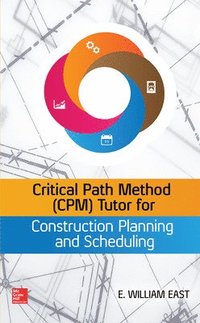 bokomslag Critical Path Method (CPM) Tutor for Construction Planning and Scheduling