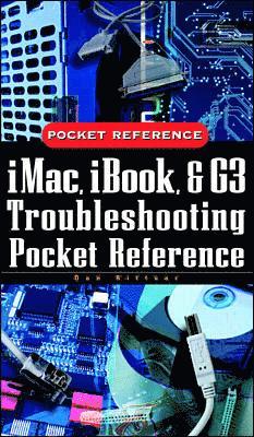 bokomslag iMac, iBook, and G3 Troubleshooting Pocket Reference