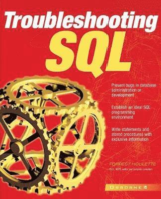 Forrest Houlette - Troubleshooting SQL, Häftad