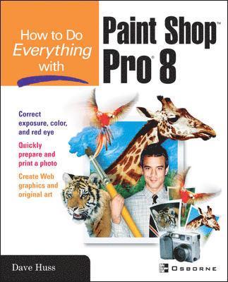 David Huss - How to Do Everything with Paint Shop Pro 8, Häftad
