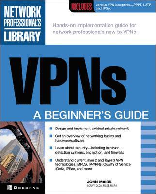 VPNs: A Beginner's Guide, Häftad