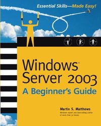 bokomslag Windows Server 2003 A Beginners Guide