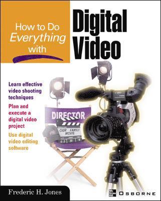 How to Do Everything with Digital Video, Häftad