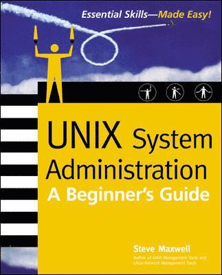 bokomslag Unix System Administration: A Beginner's Guide