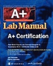 A+ Certification Press Lab Manual, Häftad
