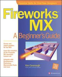bokomslag Fireworks MX: A Beginner's Guide