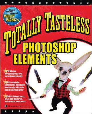 Totally Tasteless Photoshop Elements 1