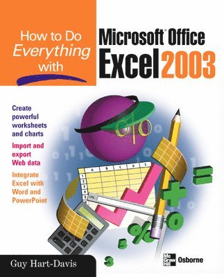 Guy Hart-Davis - How to Do Everything with Microsoft Office Excel 2003, Häftad