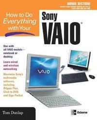 bokomslag How to Do Everything with Your Sony VAIO (R)