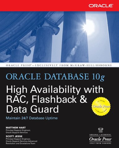 Matthew Hart, Scott Jesse - Oracle Database 10g High Availability with RAC, Flashback & Data Guard, Häftad
