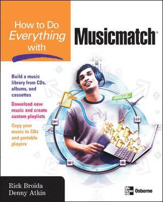 Rick Broida, Denny Atkin - How to Do Everything with Musicmatch, Häftad