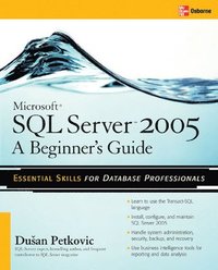 bokomslag Microsoft SQL Server 2005: A Beginner''s Guide