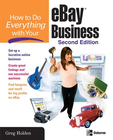 Greg Holden - How to Do Everything with Your eBay Business, Second Edition, Häftad