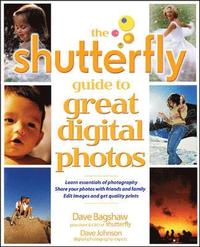 bokomslag The Shutterfly Guide to Great Digital Photos