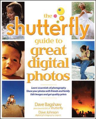 bokomslag The Shutterfly Guide to Great Digital Photos